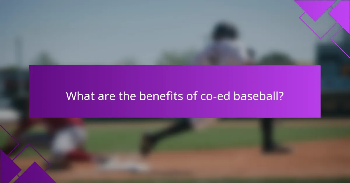 What are the benefits of co-ed baseball?