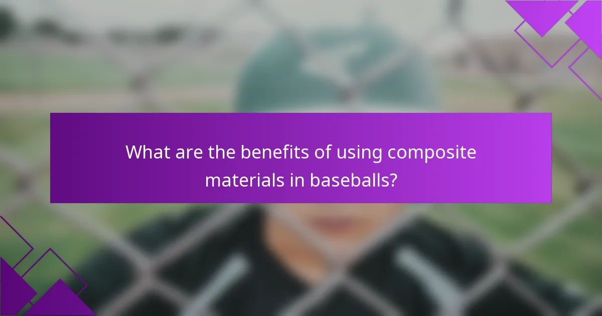 What are the benefits of using composite materials in baseballs?