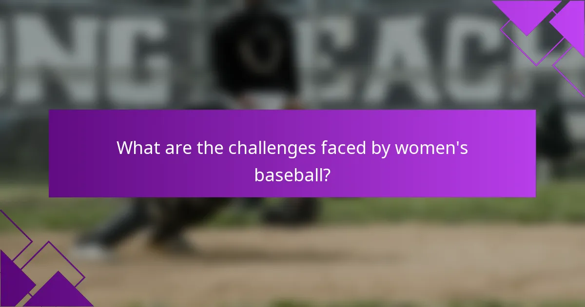 What are the challenges faced by women's baseball?