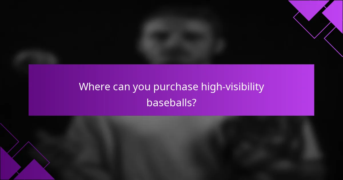 Where can you purchase high-visibility baseballs?