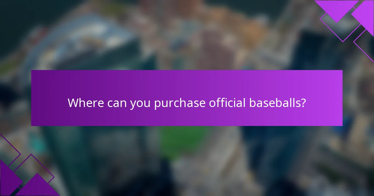 Where can you purchase official baseballs?