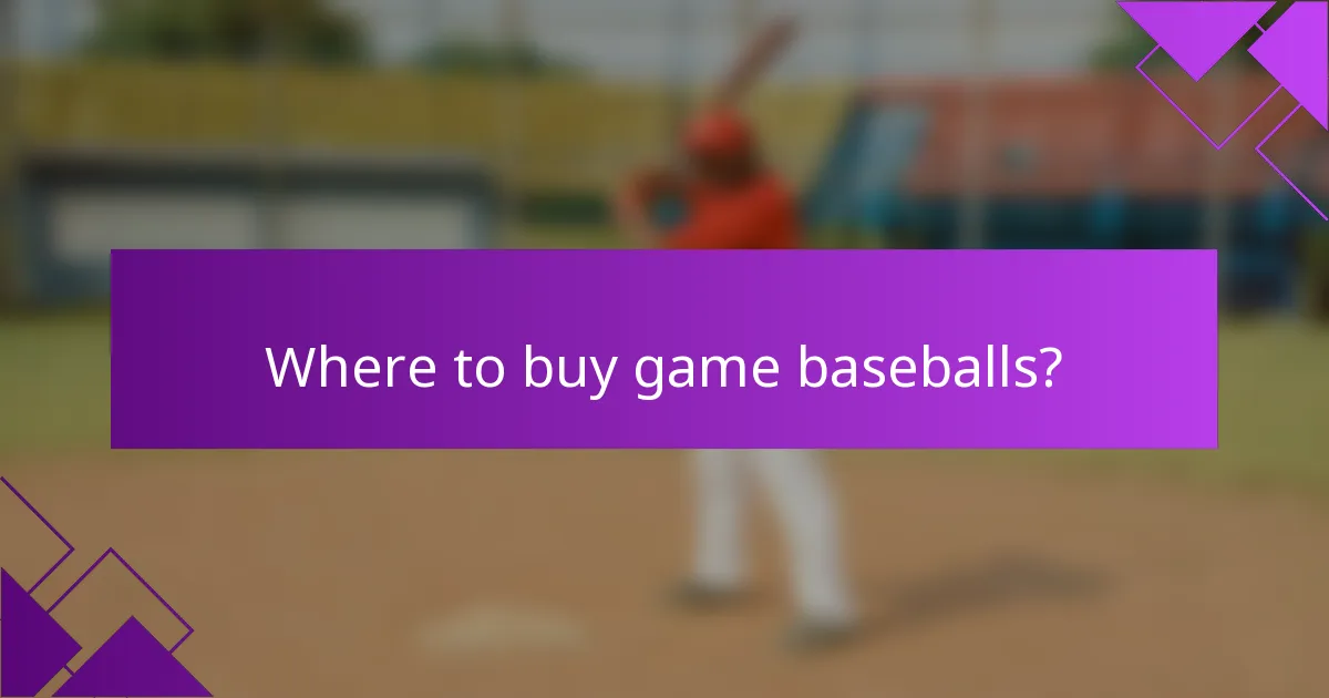 Where to buy game baseballs?