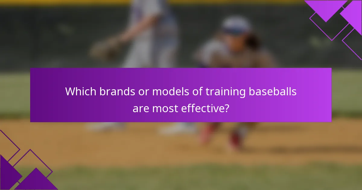 Which brands or models of training baseballs are most effective?